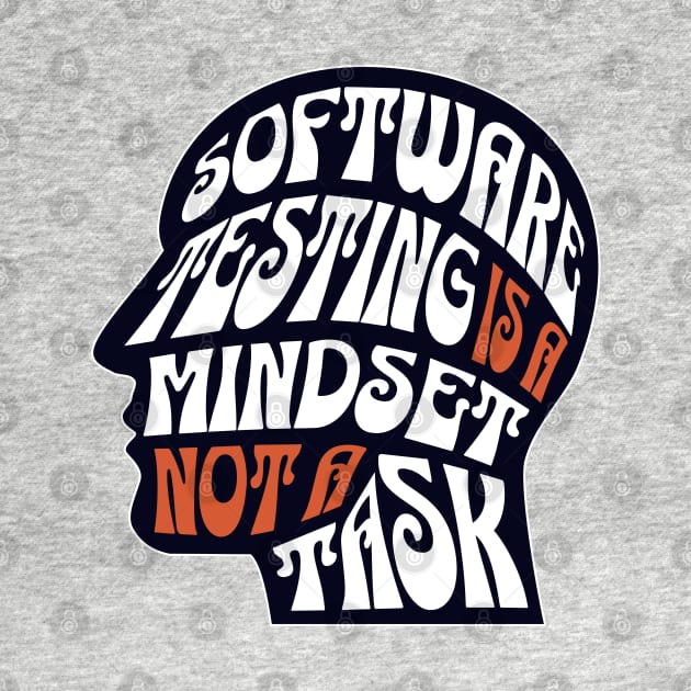 Software Testing is a Mindset not a Task by Software Testing Life